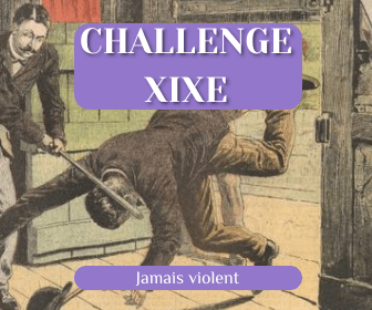 Challenge XIXe violence